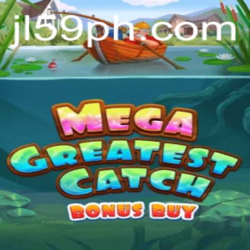 Explore the Thrilling World of MegaGreatestCatchBonusBuy